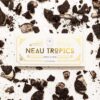 neau tropics , neau tropics chocolate , neautropics , buy neau tropics , neau tropics chocolate near me , neau tropics gummies , tropic chocolate bar , new tropics , neau , tropic chocolate bar